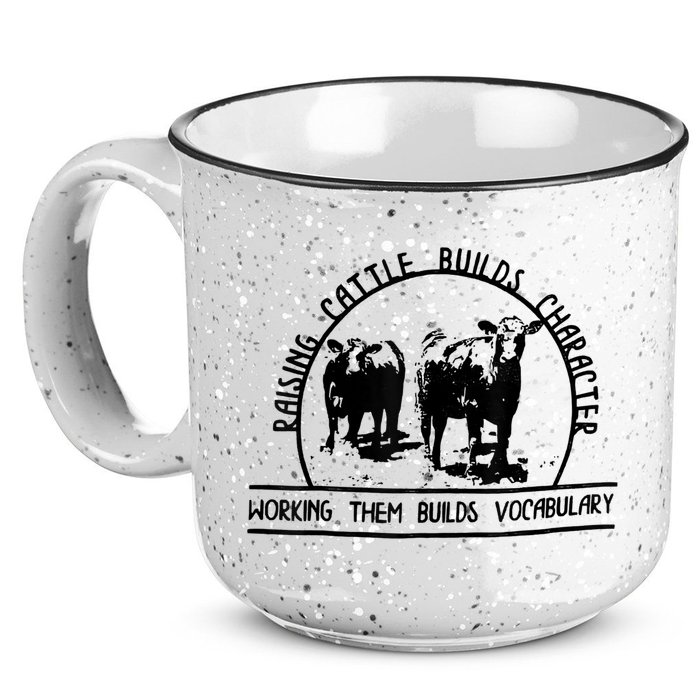 Raising Cattle Builds Character Working Them Builds 15oz Campfire Ceramic Mug