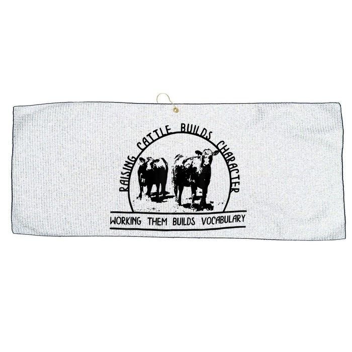 Raising Cattle Builds Character Working Them Builds Large Microfiber Waffle Golf Towel
