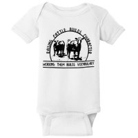 Raising Cattle Builds Character Working Them Builds Baby Bodysuit