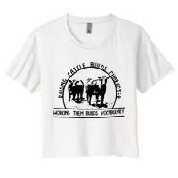 Raising Cattle Builds Character Working Them Builds Crop Top