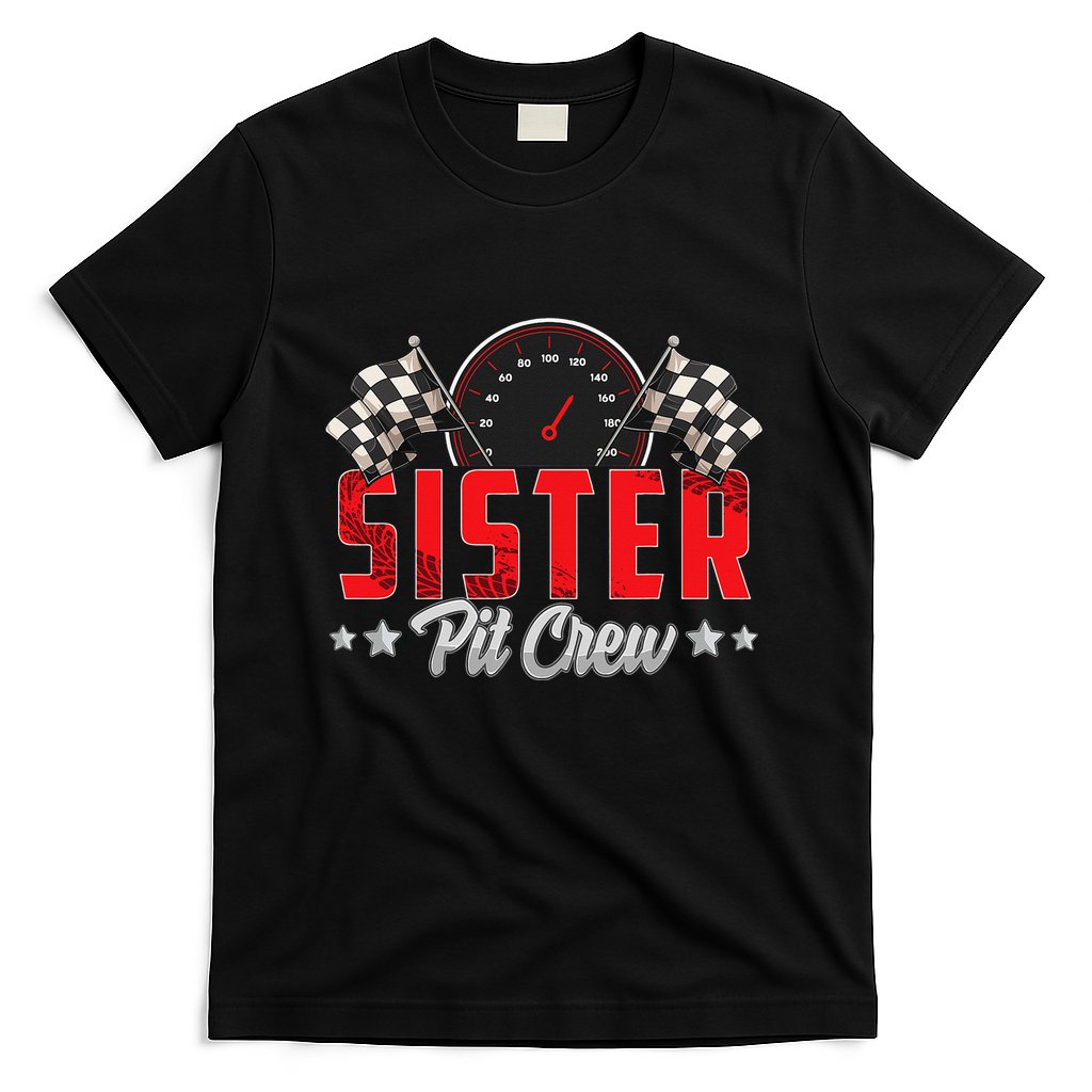 Race Car Birthday Party Racing Family Sister Pit Crew T-Shirt