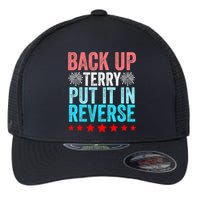 Retro Costume Back It Up Terry 4th Of July Fireworks Funny Flexfit Unipanel Trucker Cap