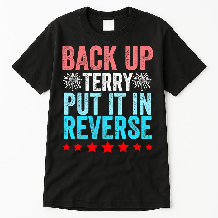 Retro Costume Back It Up Terry 4th Of July Fireworks Funny Tall T-Shirt