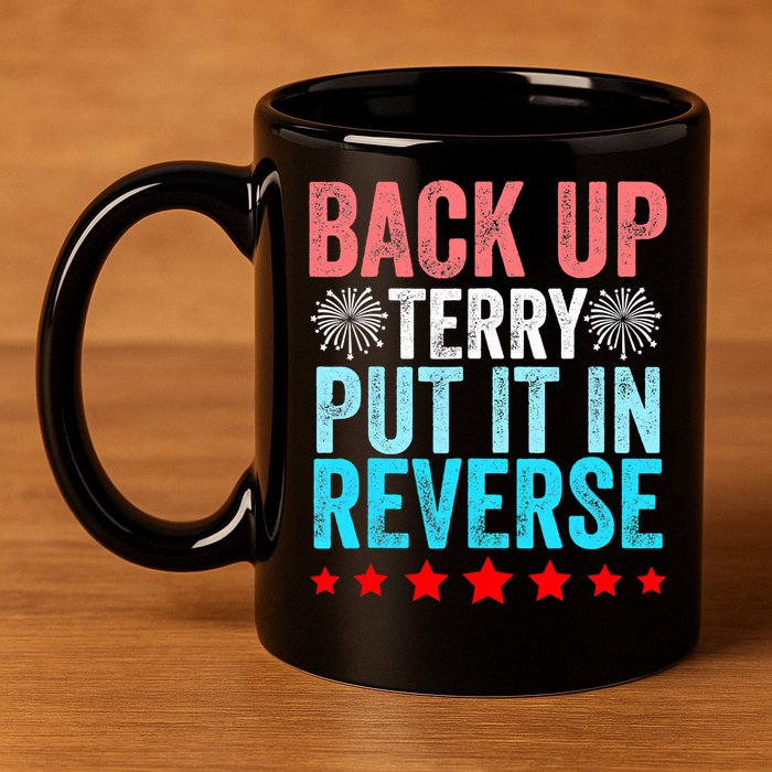 Retro Costume Back It Up Terry 4th Of July Fireworks Funny 11oz C Handle Ceramic Mug