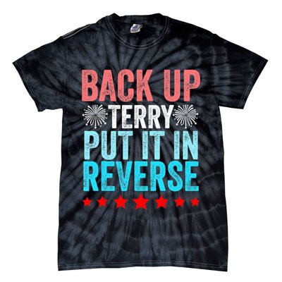 Retro Costume Back It Up Terry 4th Of July Fireworks Funny Tie-Dye T-Shirt