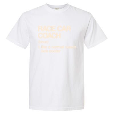 Race Car Coach Definition Funny Auto Racing Humor Sports Car Funny Gift Garment-Dyed Heavyweight T-Shirt