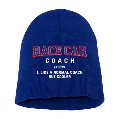 Race Car Coach Definition Funny Auto Racing Humor Sports Car Gift Short Acrylic Beanie