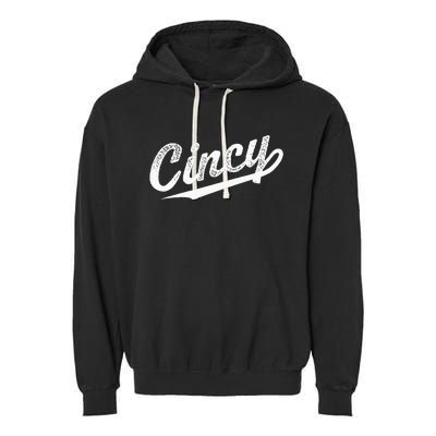 Retro Cincy Cincinnati Ohio Vintage Cursive Script Throwback Garment-Dyed Fleece Hoodie