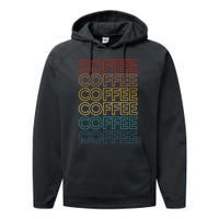 Retro Coffee Coffee Coffee Art Vintage Coffee Addicts Performance Fleece Hoodie