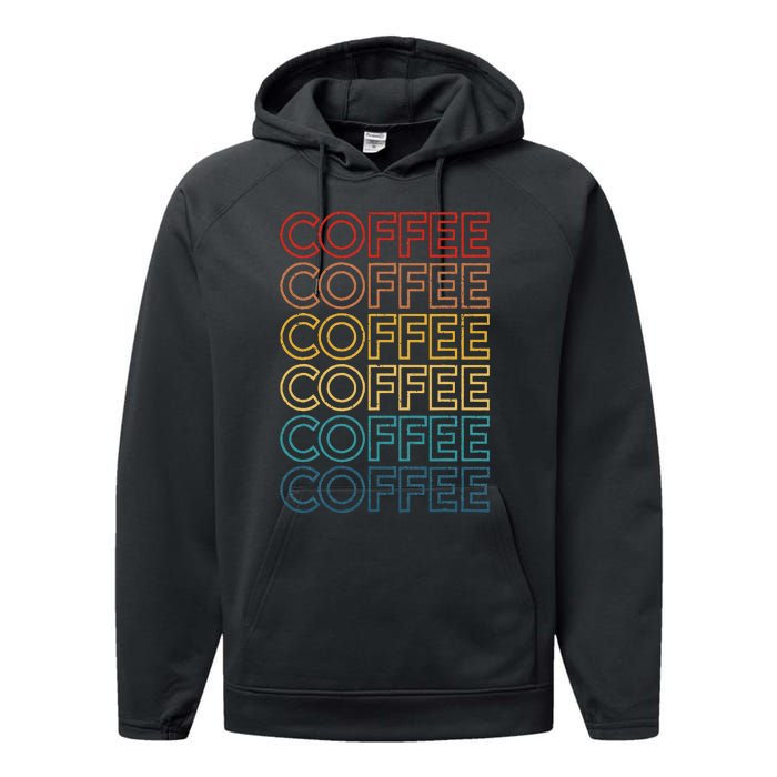 Retro Coffee Coffee Coffee Art Vintage Coffee Addicts Performance Fleece Hoodie