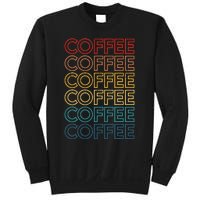 Retro Coffee Coffee Coffee Art Vintage Coffee Addicts Sweatshirt