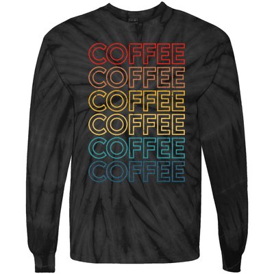 Retro Coffee Coffee Coffee Art Vintage Coffee Addicts Tie-Dye Long Sleeve Shirt