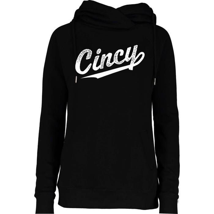 Retro Cincy Cincinnati Ohio Vintage Cursive Script Throwback Womens Funnel Neck Pullover Hood