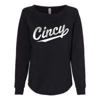 Retro Cincy Cincinnati Ohio Vintage Cursive Script Throwback Womens California Wash Sweatshirt