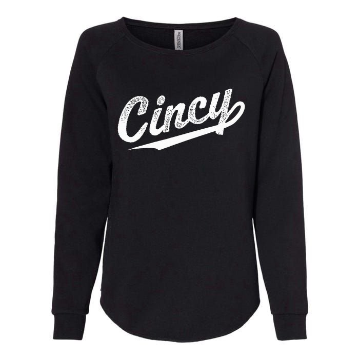 Retro Cincy Cincinnati Ohio Vintage Cursive Script Throwback Womens California Wash Sweatshirt