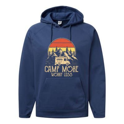 Retro Camping Camp More Worry Less Gift RV Camping Wilderness Performance Fleece Hoodie