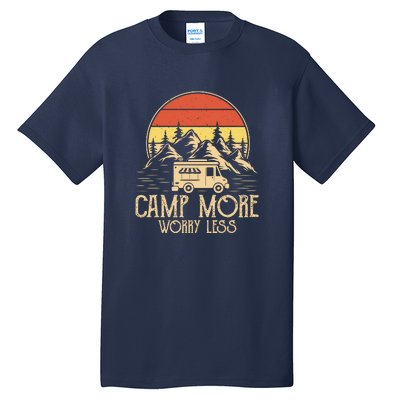 Retro Camping Camp More Worry Less Gift RV Camping Wilderness Tall T-Shirt