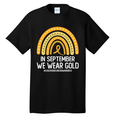 Rainbow Childhood Cancer Awareness Month In September We Wear Gold Tall T-Shirt