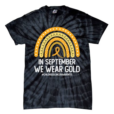 Rainbow Childhood Cancer Awareness Month In September We Wear Gold Tie-Dye T-Shirt