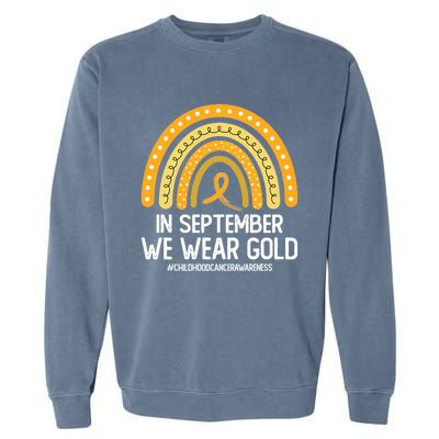 Rainbow Childhood Cancer Awareness Month In September We Wear Gold Garment-Dyed Sweatshirt