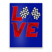 Race Car Checker Flag Love Auto Racing Meaningful Gift Poster