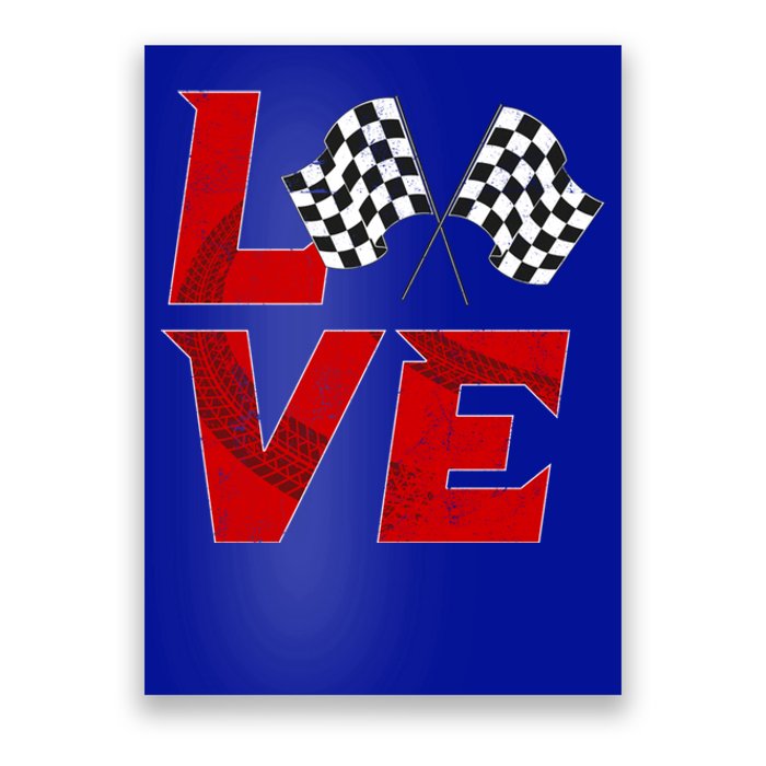 Race Car Checker Flag Love Auto Racing Meaningful Gift Poster