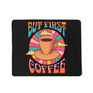 Retro Coffee Costume Caffeine Saying But First Coffee Mousepad