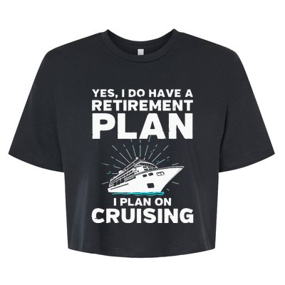 Retirement Cool Cruising Art For Cruise Ship Bella+Canvas Jersey Crop Tee