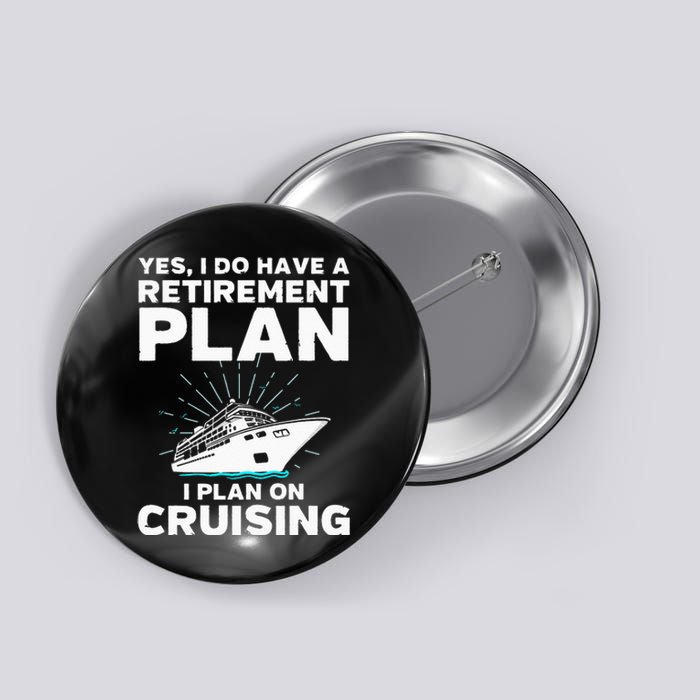 Retirement Cool Cruising Art For Cruise Ship Button