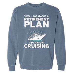 Retirement Cool Cruising Art For Cruise Ship Garment-Dyed Sweatshirt