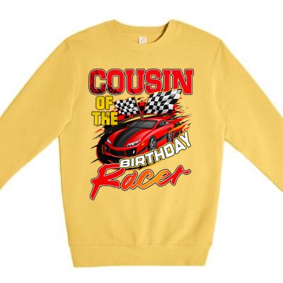 Race Car Cousin Of The Birthday Racer Racing Family Party Premium Crewneck Sweatshirt