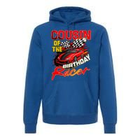 Race Car Cousin Of The Birthday Racer Racing Family Party Premium Hoodie