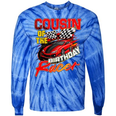 Race Car Cousin Of The Birthday Racer Racing Family Party Tie-Dye Long Sleeve Shirt