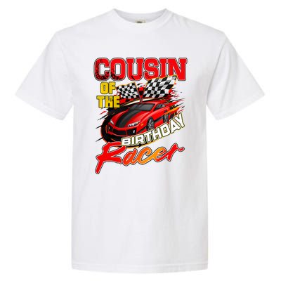 Race Car Cousin Of The Birthday Racer Racing Family Party Garment-Dyed Heavyweight T-Shirt