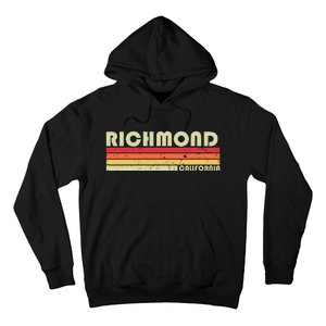 Richmond Ca California Funny City Home Roots Gift Retro 80s Hoodie