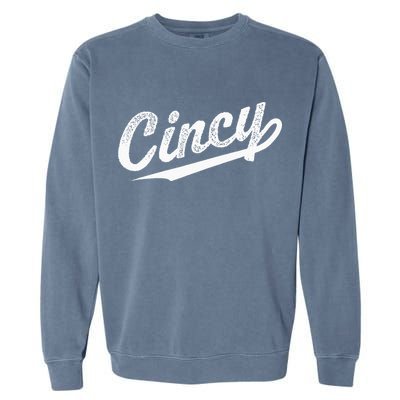 Retro Cincy Cincinnati Ohio Vintage Cursive Script Throwback Garment-Dyed Sweatshirt