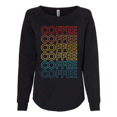 Retro Coffee Coffee Coffee Art Vintage Coffee Addicts Womens California Wash Sweatshirt