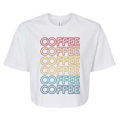 Retro Coffee Coffee Coffee Art Vintage Coffee Addicts Bella+Canvas Jersey Crop Tee