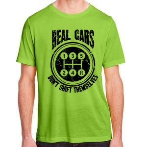 Race Car Driver Gift Real Cars Don't Shift Themselves Great Gift Adult ChromaSoft Performance T-Shirt