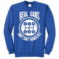 Race Car Driver Gift Real Cars Don't Shift Themselves Great Gift Sweatshirt