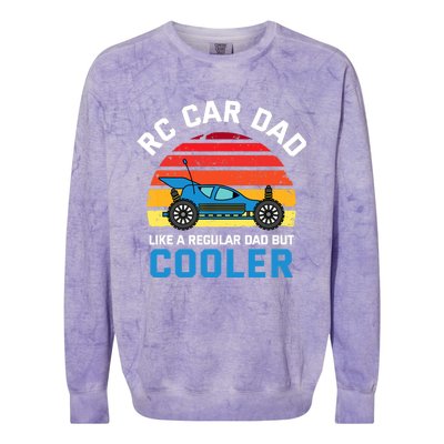 RC Car Dad Like A Regular Dad But Cooler RC Racing Lover Colorblast Crewneck Sweatshirt