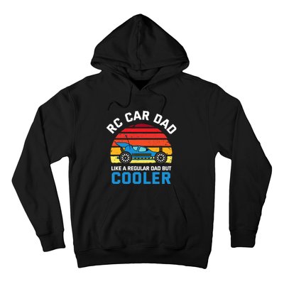 RC Car Dad Like A Regular Dad But Cooler RC Racing Lover Hoodie