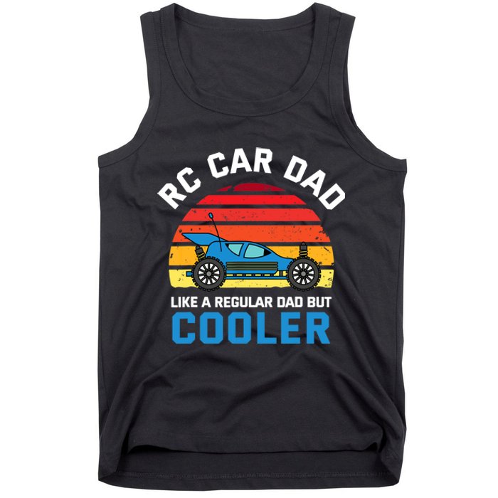 RC Car Dad Like A Regular Dad But Cooler RC Racing Lover Tank Top