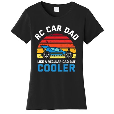 RC Car Dad Like A Regular Dad But Cooler RC Racing Lover Women's T-Shirt