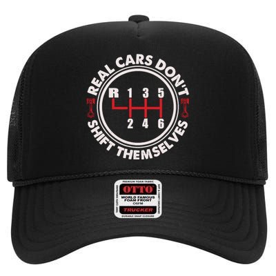 Real Cars Don't Shift Themselves Funny Auto Racing Mechanic High Crown Mesh Back Trucker Hat