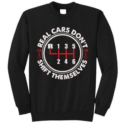 Real Cars Don't Shift Themselves Funny Auto Racing Mechanic Sweatshirt