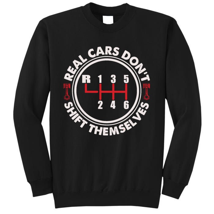 Real Cars Don't Shift Themselves Funny Auto Racing Mechanic Sweatshirt