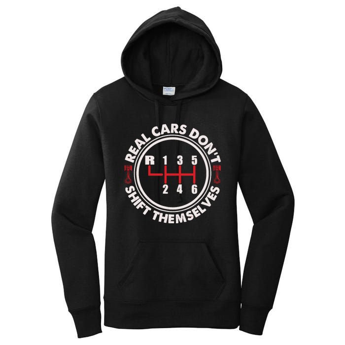 Real Cars Don't Shift Themselves Funny Auto Racing Mechanic Women's Pullover Hoodie