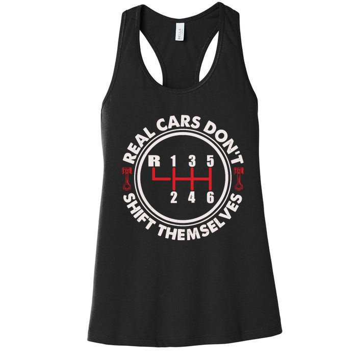 Real Cars Don't Shift Themselves Funny Auto Racing Mechanic Women's Racerback Tank