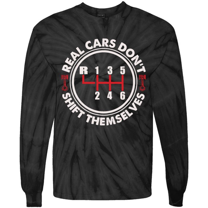 Real Cars Don't Shift Themselves Funny Auto Racing Mechanic Tie-Dye Long Sleeve Shirt